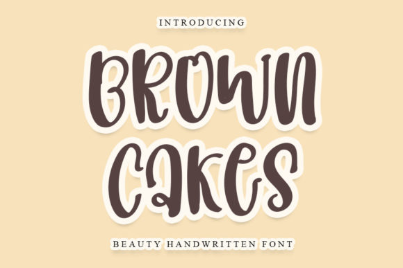 Brown Cakes: A Playful Handwritten Font for Editorial Design