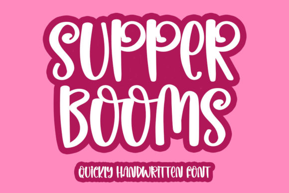 Supper Booms: A Handwritten Font for Digital Design